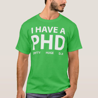 Camiseta Tenho um PHD 22