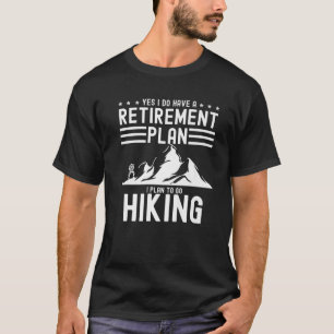 Camiseta Tenho Um Plano De Aposentadoria, Mulheres Homens A