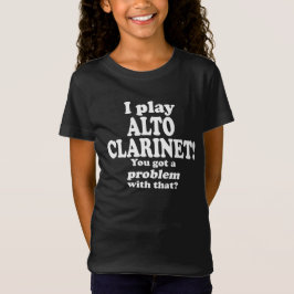 Camiseta Tenho Um Problema Com Isso, Alto Clarinet