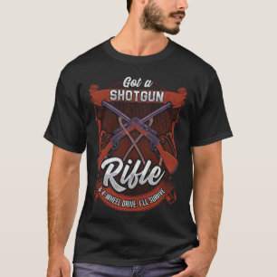 Camiseta Tenho uma espingarda de espingarda e 4 rodas que s