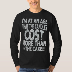 Camiseta Tenho uma idade que as velas custam mais do que a