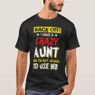 Camiseta Tenho Uma Tia Louca, sobrinhas E Sobrinho.