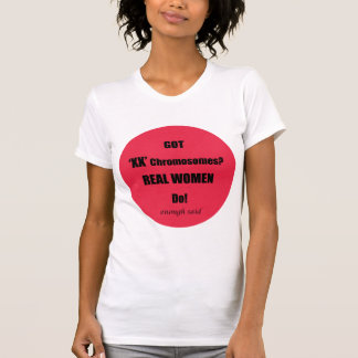 Camiseta Tenho XX Cromossomas de Verdadeiras Mulheres!  Já