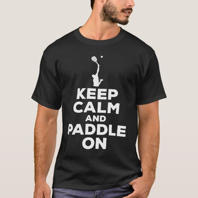 Camiseta Tênis de remada Dizendo Fique Calmo E Coloque (Frente)