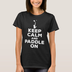 Camiseta Tênis de remada Dizendo Fique Calmo E Coloque
