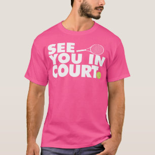 Camiseta Ténis de Ver Você no Tribunal
