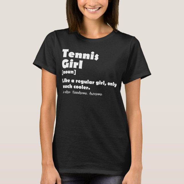 Camiseta Tênis Girl Funny Definition Tênis Sport over (Frente)