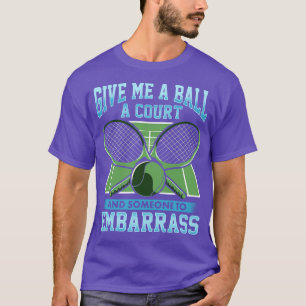 Camiseta Tênis Me Dê Uma Bola E Alguém Para Embarcar