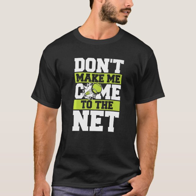 Camiseta Tênis Não me faça vir à rede   (Frente)