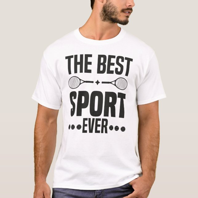 Camiseta Tênis, O Melhor Esporte De Todos Os tempos (Frente)