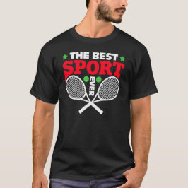 Camiseta Tênis, O Melhor Esporte De Todos Os tempos