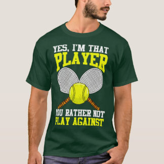 Camiseta Tênis Sim Eu Sou Aquele Jogador Que Você Preferenc