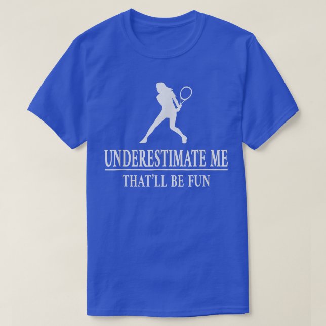 Camiseta Tênis Subestime-Me, Senhoras Empoderamento5729 (Frente do Design)