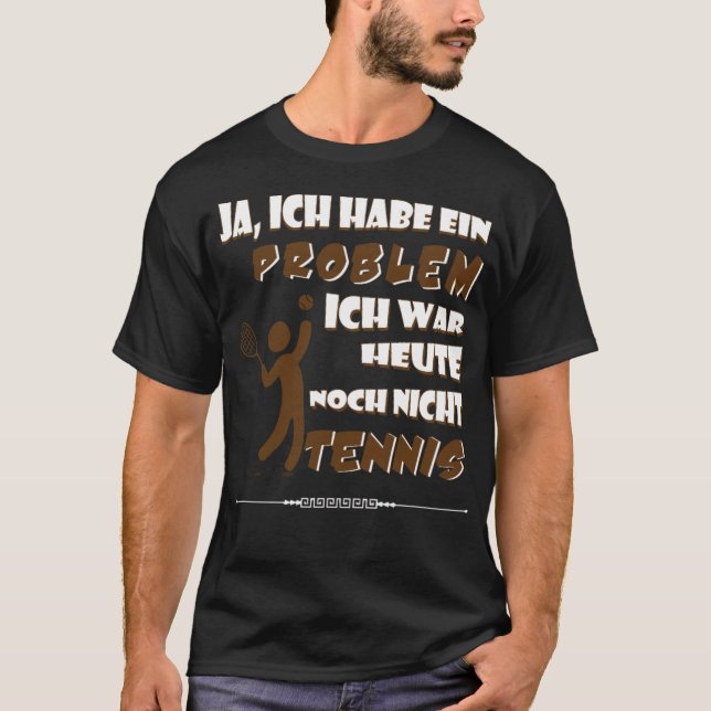 Camiseta Tênis tocando tênis engraçado, citação alemã (Frente)