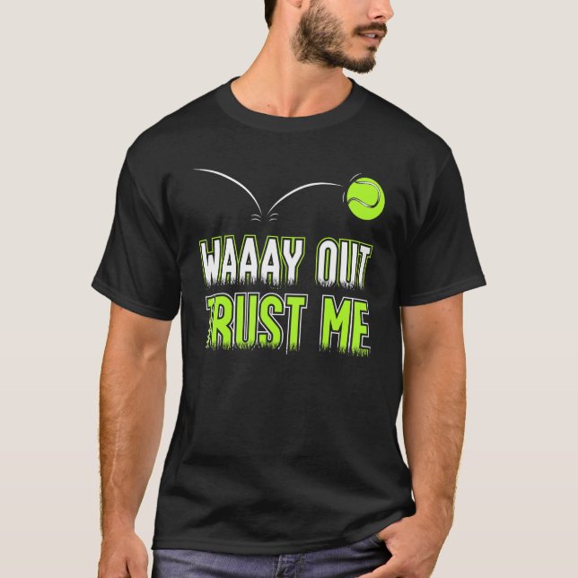 Camiseta Tênis Way Out Trust Me Tênis Player Coach Dizendo (Frente)