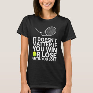 Camiseta Tênis Win Ou Perder