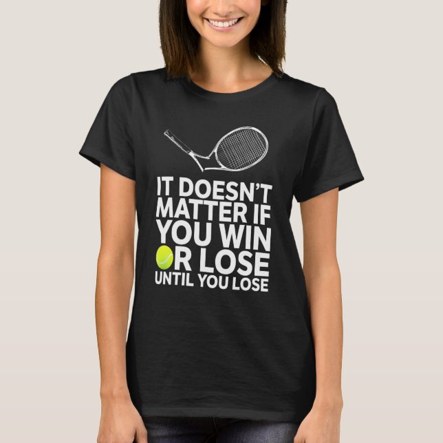 Camiseta Tênis Win Ou Perder (Frente)