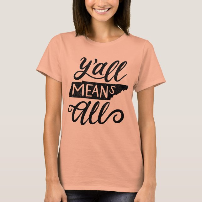 Camiseta Tennessee "Y'all Significa Tudo" Igual Direitos T- (Frente)
