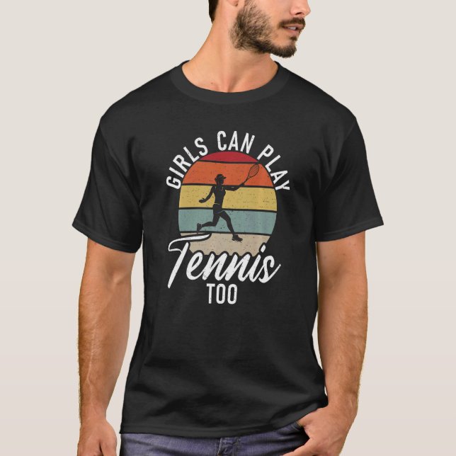 Camiseta Tennis  Girls can play Tennis Too Tennis Girl (Frente)