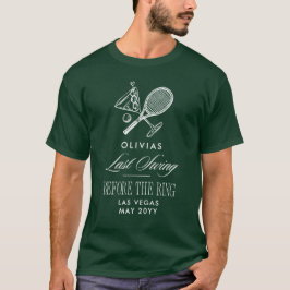Camiseta Tennis Last Swing Before The Ring Bachelorette
