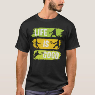 Camiseta Tennis Life is Good