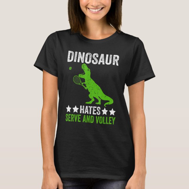 Camiseta Tennis player Dinosaur hates Serve and volley (Frente)