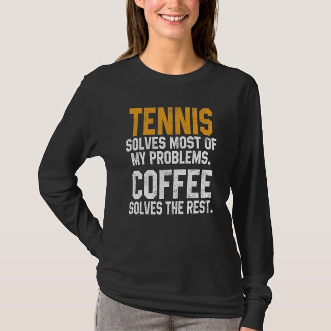 Camiseta Tennis Solves My Problems Coffee   Player Mom Coac (Frente)