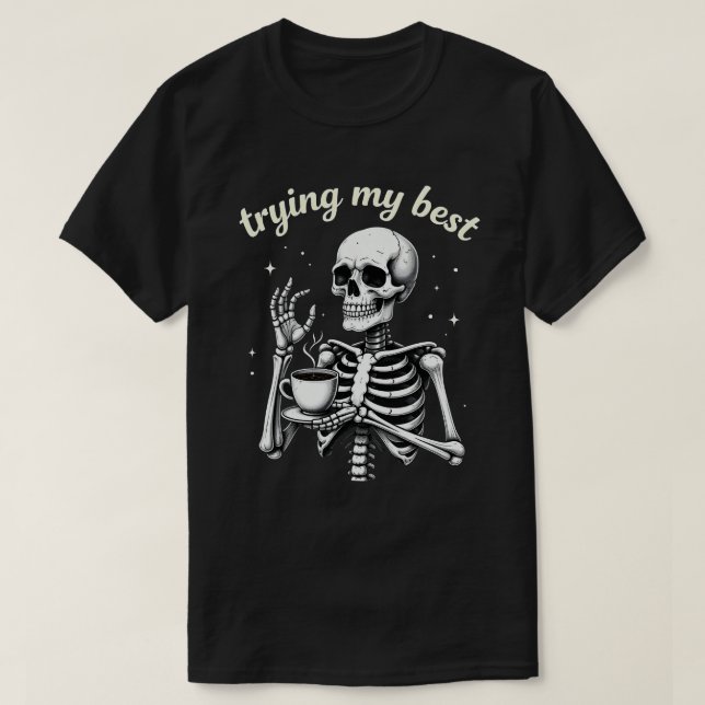 Camiseta Tentando ao Máximo Esqueleto Engraçado Café Hallow (Frente do Design)