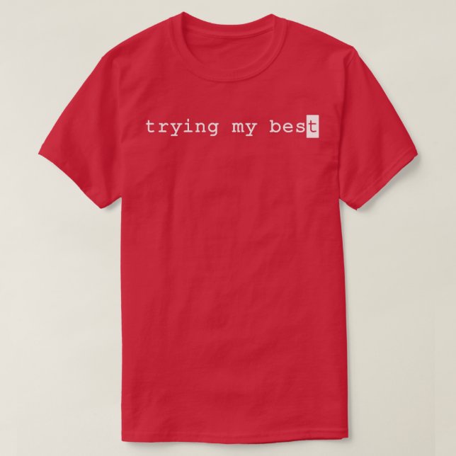 Camiseta Tentando meus melhores 13 (Frente do Design)