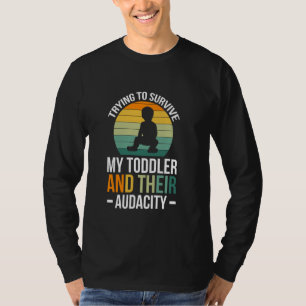 Camiseta Tentando Sobreviver A Minha Criança E Sua Audácia