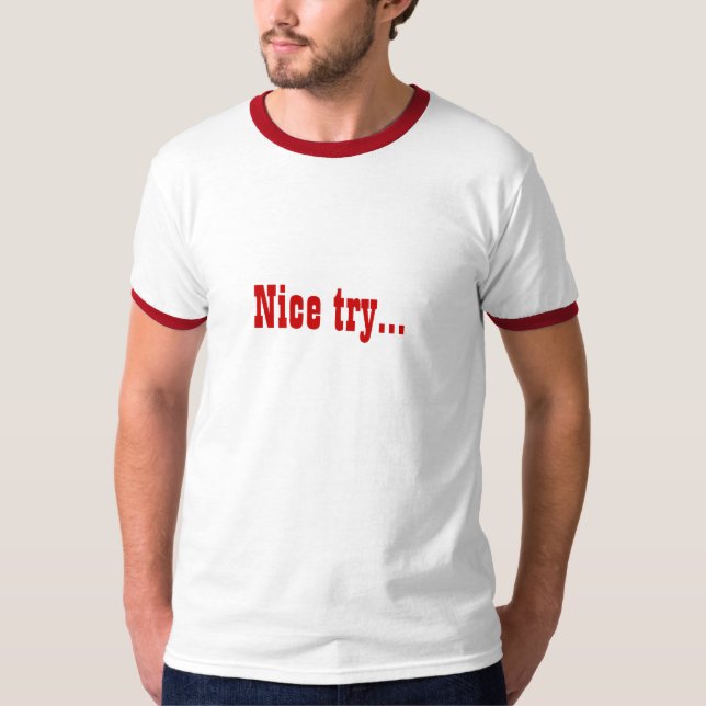 Camiseta Tentativa agradável… (Frente)