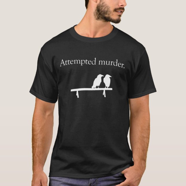 Camiseta Tentativa de Assassinato  (Frente)