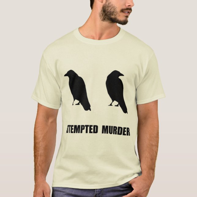 Camiseta Tentativa De Assassinato De Corvos Engraçado (Frente)
