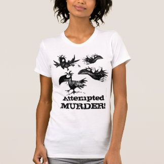 Camiseta Tentativa de assassínio! Dizer engraçado do corvo