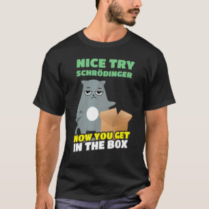 Camiseta Tentativa Legal Schrödinger I Gato Cientista de Sc