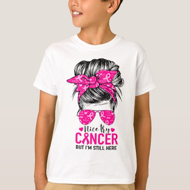 Camiseta Tente Cancer, mas ainda estou aqui Cancer de peito (Frente)