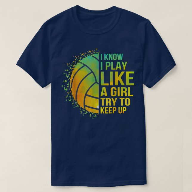 Camiseta Tente Continuar Com A Garota De Voleibol Engraçado (Frente do Design)