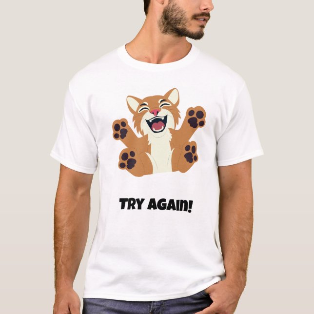 Camiseta Tente de novo! Gato Engraçado (Frente)