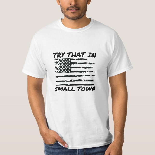 Camiseta tente isso em uma cidade pequena (Frente)