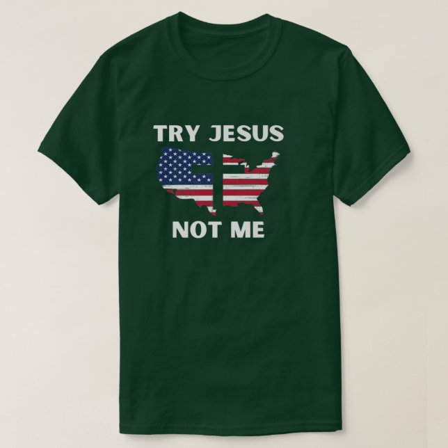 Camiseta Tente Jesus Não Eu, Premium Cristão Engraçado (Frente do Design)