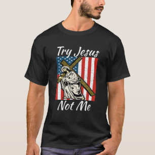Camiseta Tente Jesus Não Me Engraçado Citação Cristã Para A