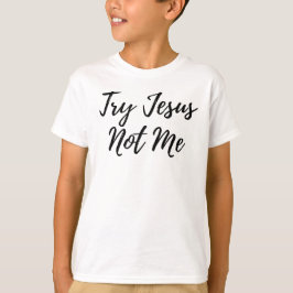 Camiseta Tente Jesus Não Me Engraçado Design