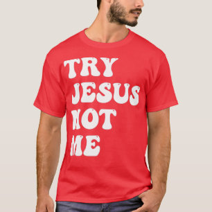 Camiseta Tente Jesus Não Me Engraçado Religião Cristã