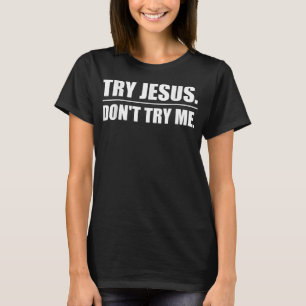 Camiseta Tente Jesus Não Tente Me Engraçado Humor S