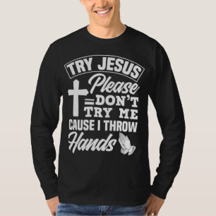 Camiseta Tente Jesus, por favor, não me experimente.
