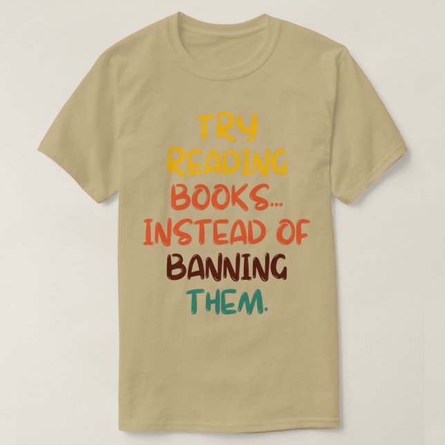 Camiseta Tente Ler Livros Em Vez De Proibi-Los 13 (Frente do Design)