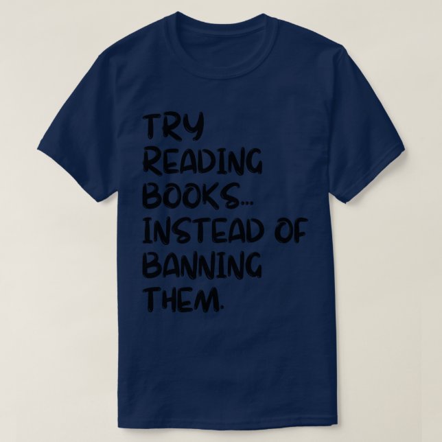 Camiseta Tente Ler Livros Em Vez De Proibi-Los 2 (Frente do Design)