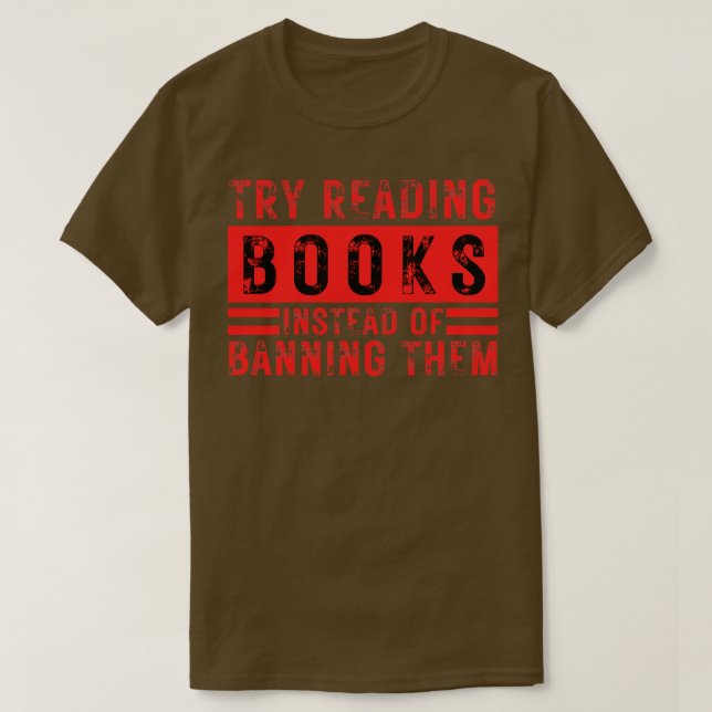 Camiseta Tente Ler Livros Em Vez De Proibi-Los 20 (Frente do Design)