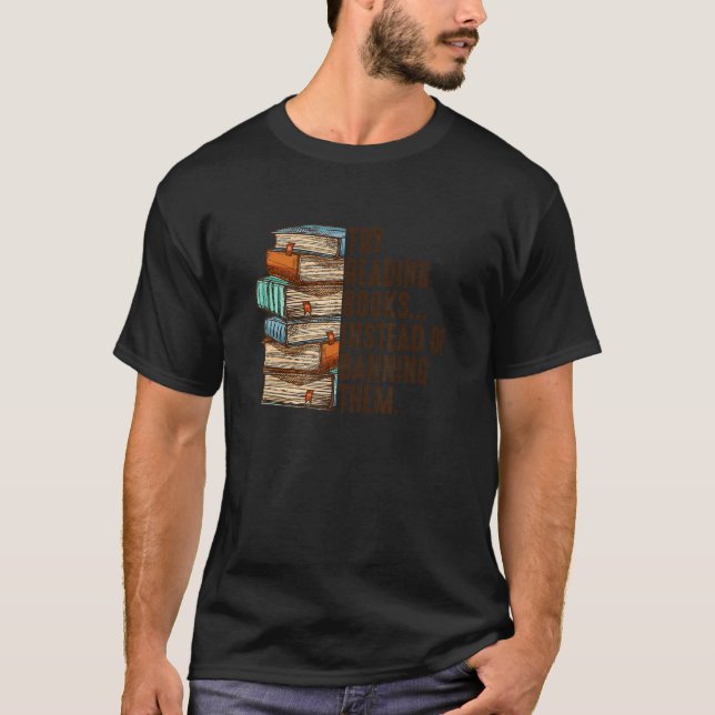 Camiseta Tente Ler Livros Em Vez De Proibi-Los B (Frente)