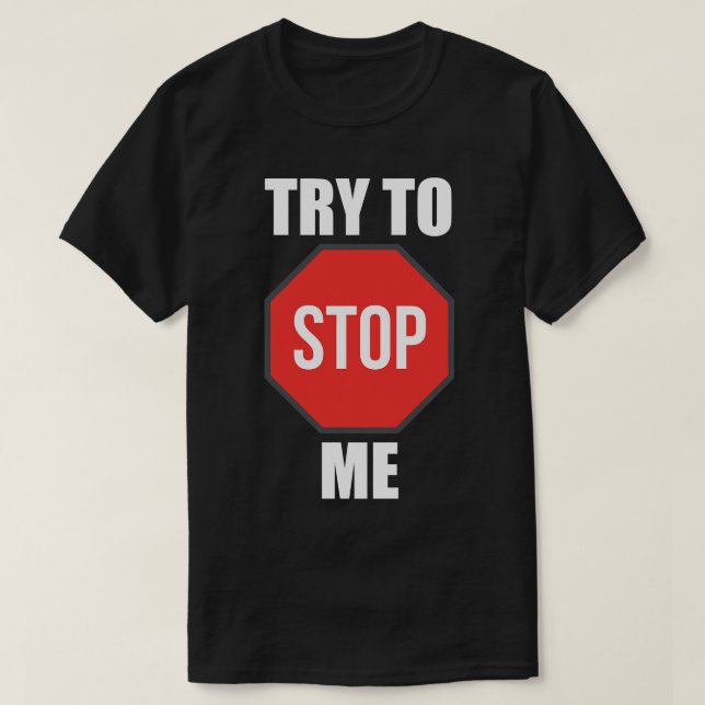 Camiseta Tente Me Impedir 1 (Frente do Design)